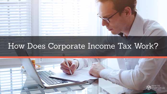 How Does Corporate Income Tax Work?